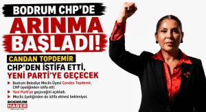 Bodrum CHP’de “Arınma” Başladı: Candan Topdemir İstifa Etti