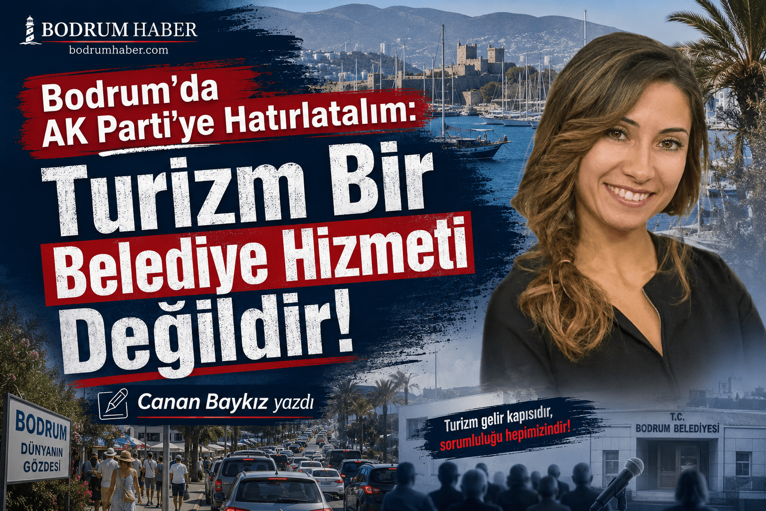 Bodrum’da AK Parti’ye Hatırlatalım: Turizm Bir Belediye Hizmeti Değildir!