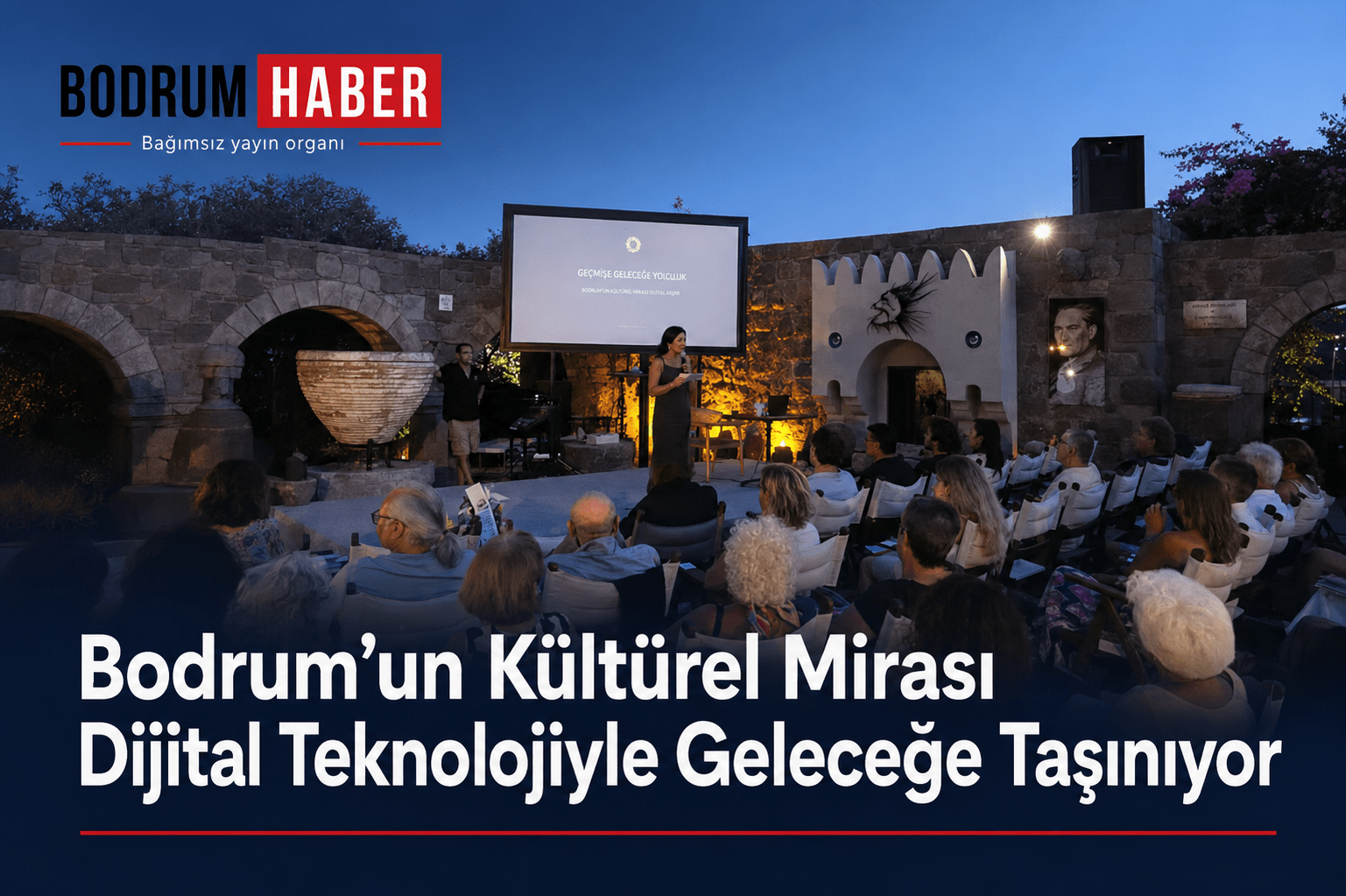 Bodrum’un Kültürel Mirası Dijital Teknolojiyle Geleceğe Taşınıyor