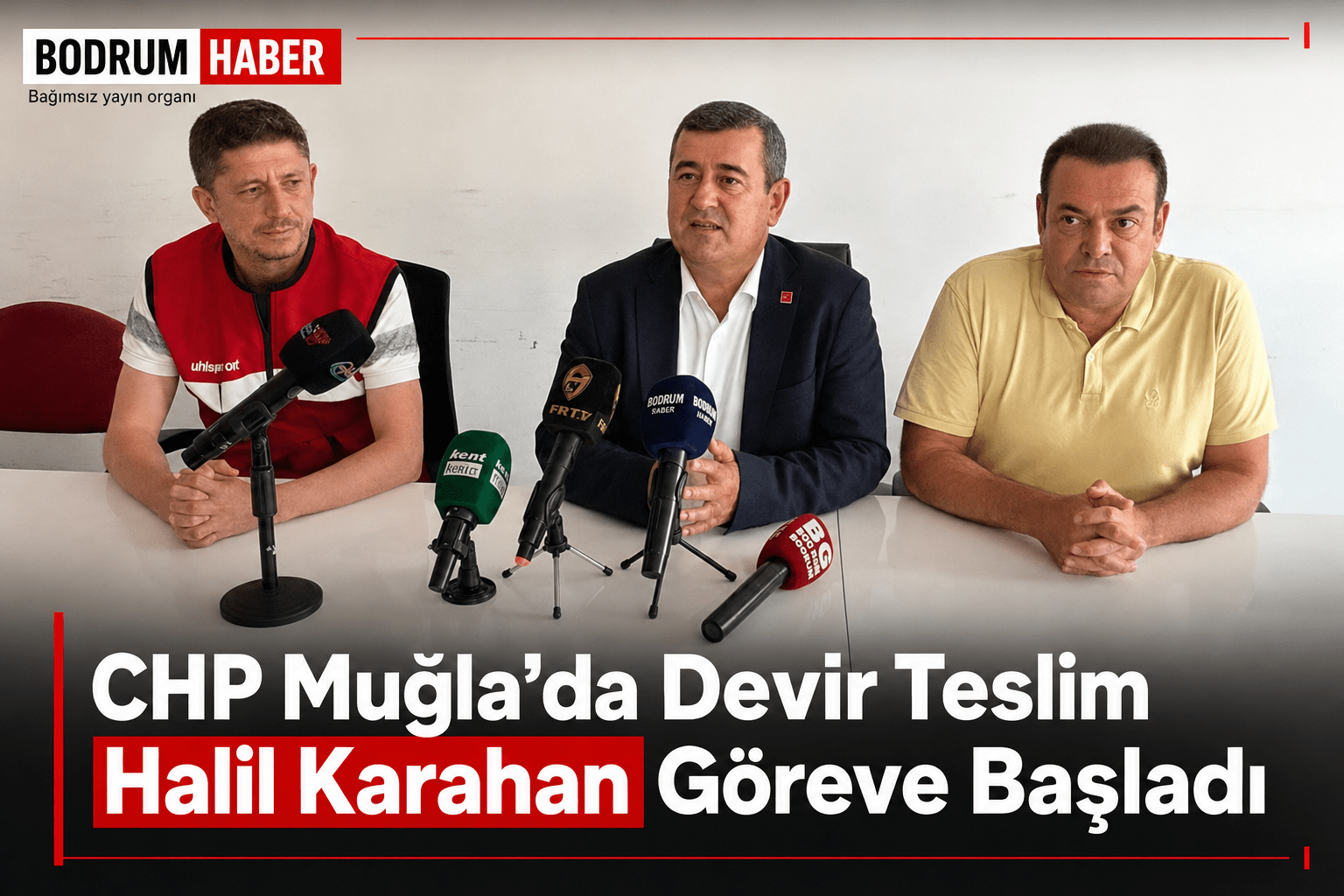 CHP Muğla’da Devir Teslim: Halil Karahan Göreve Başladı