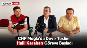 CHP Muğla’da Devir Teslim: Halil Karahan Göreve Başladı