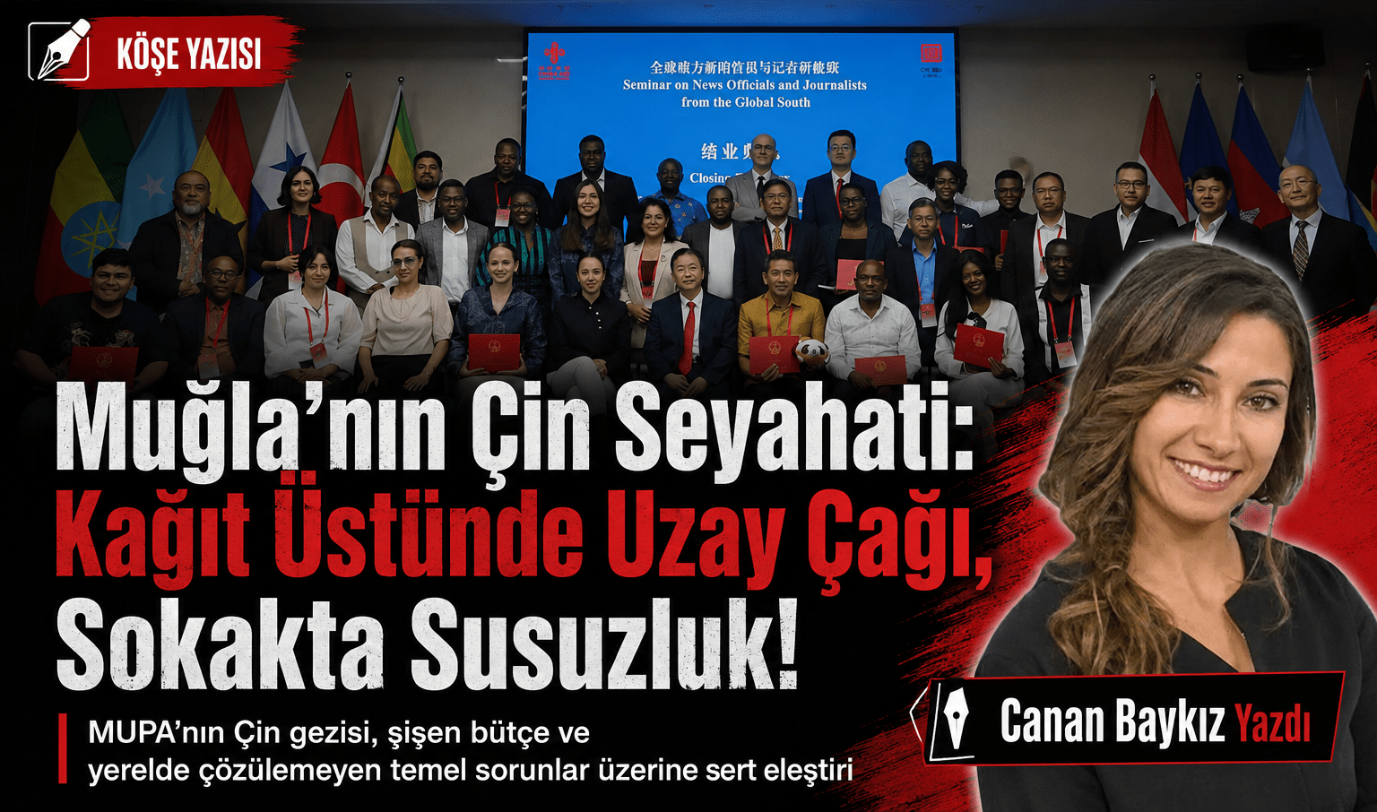 Muğla’nın Çin Seyahati: Kağıt Üstünde Uzay Çağı, Sokakta Susuzluk!