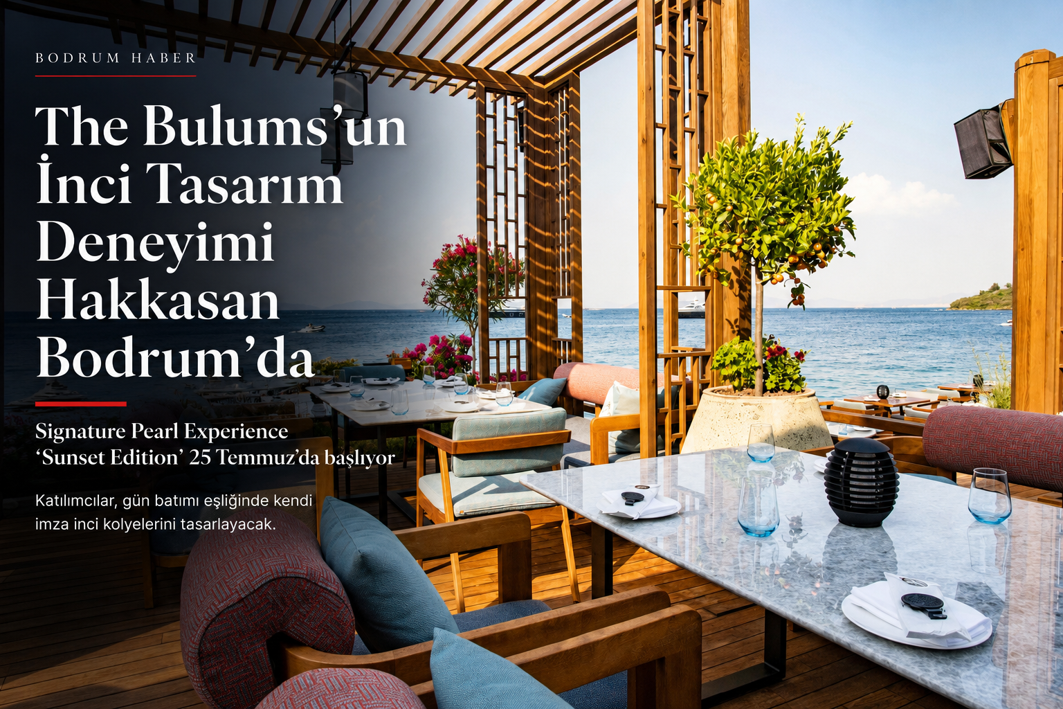The Bulums’un İnci Tasarım Deneyimi Hakkasan Bodrum’da Başlıyor