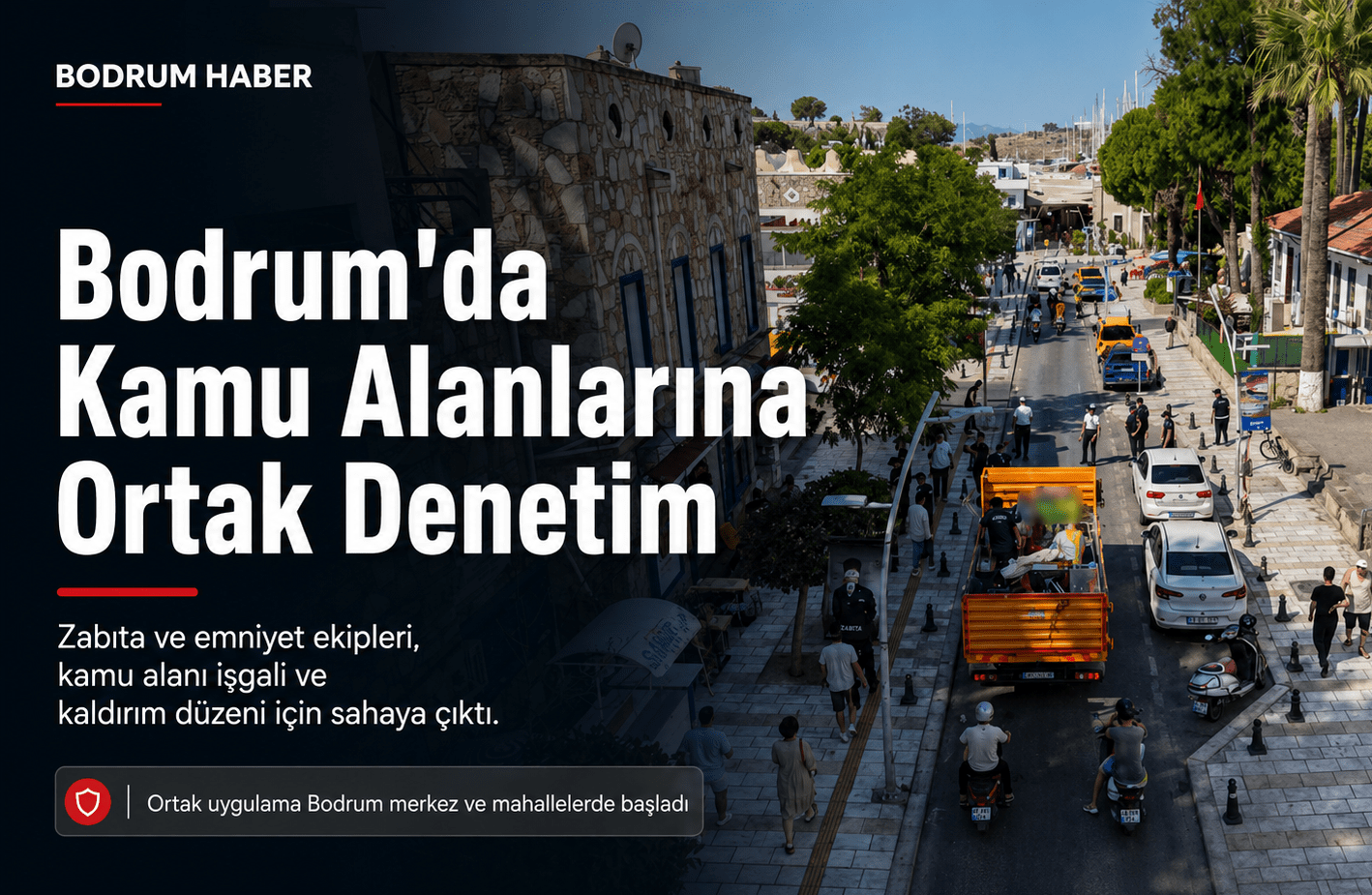 Bodrum’da Kamu Alanlarına Ortak Denetim Başladı