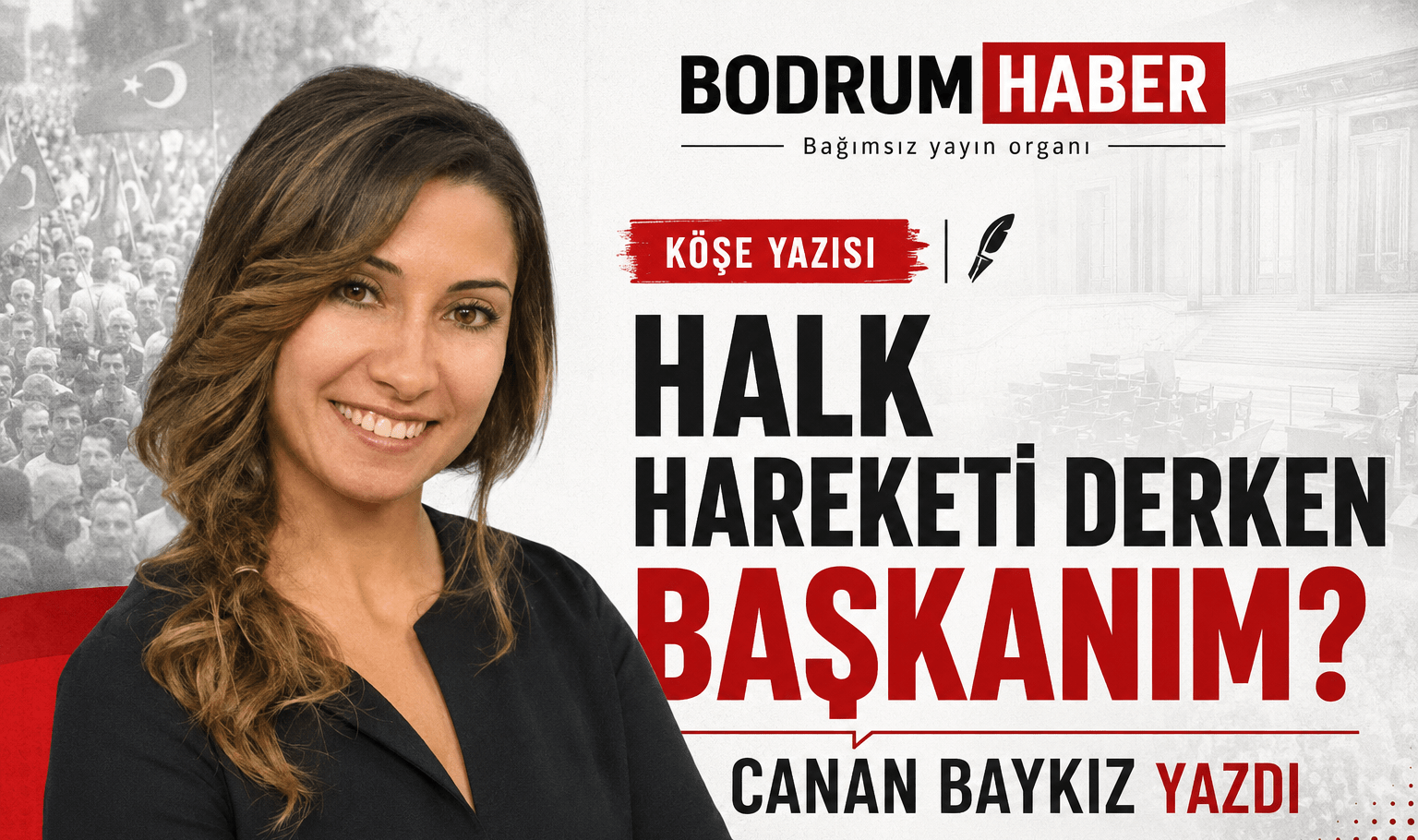 “Halk Hareketi” Derken Başkanım?