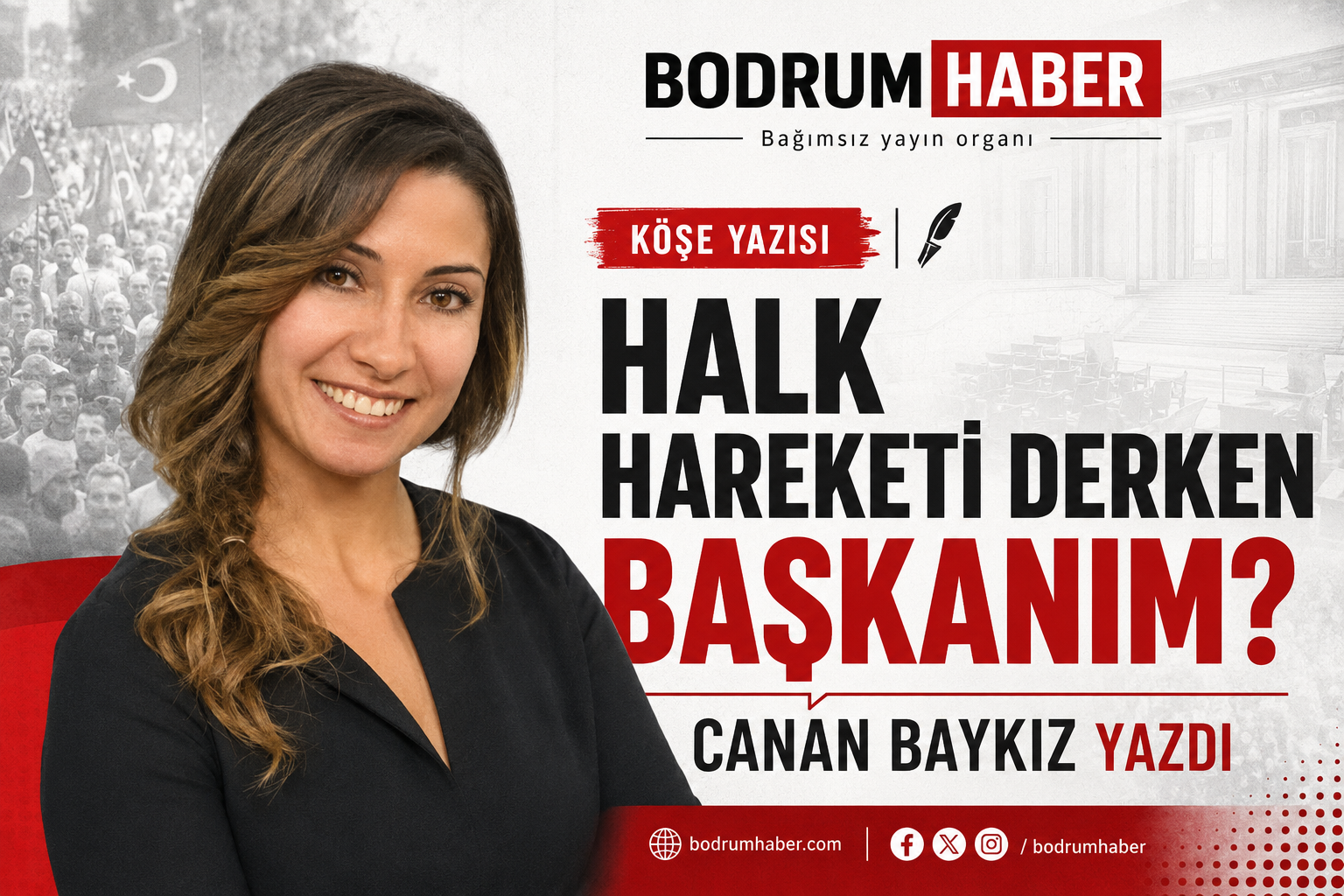 “Halk Hareketi” Derken Başkanım?