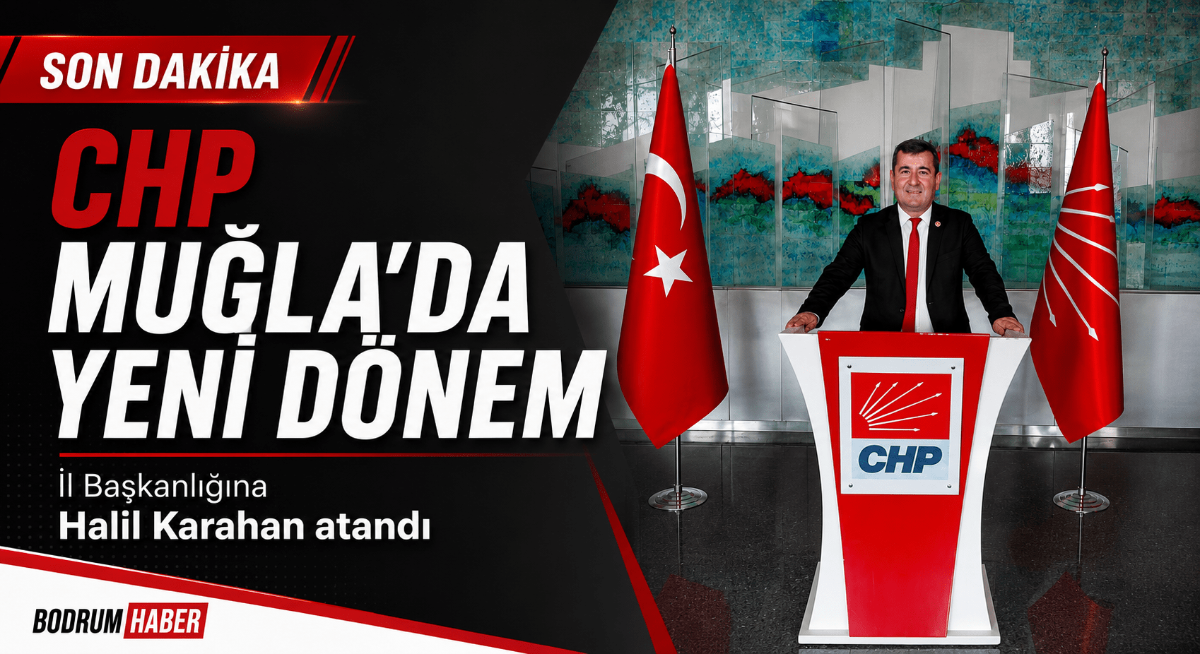 CHP MYK Kararını Verdi: Muğla İl Başkanı Halil Karahan Oldu