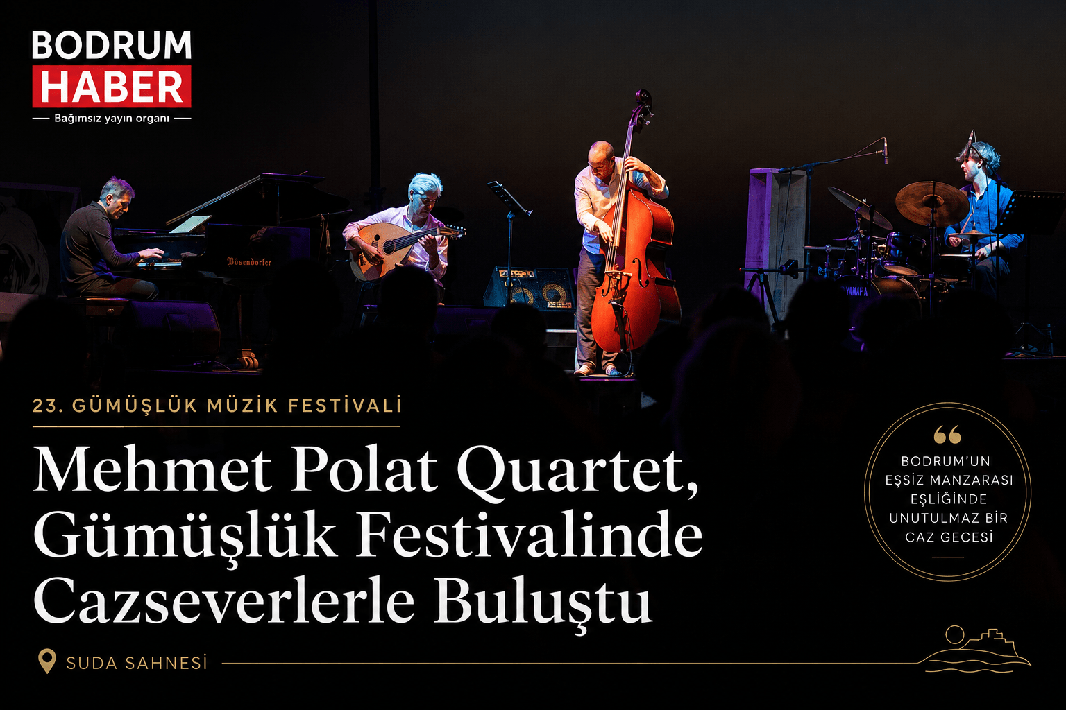 Mehmet Polat Quartet Gümüşlük’te Cazseverlerle Buluştu