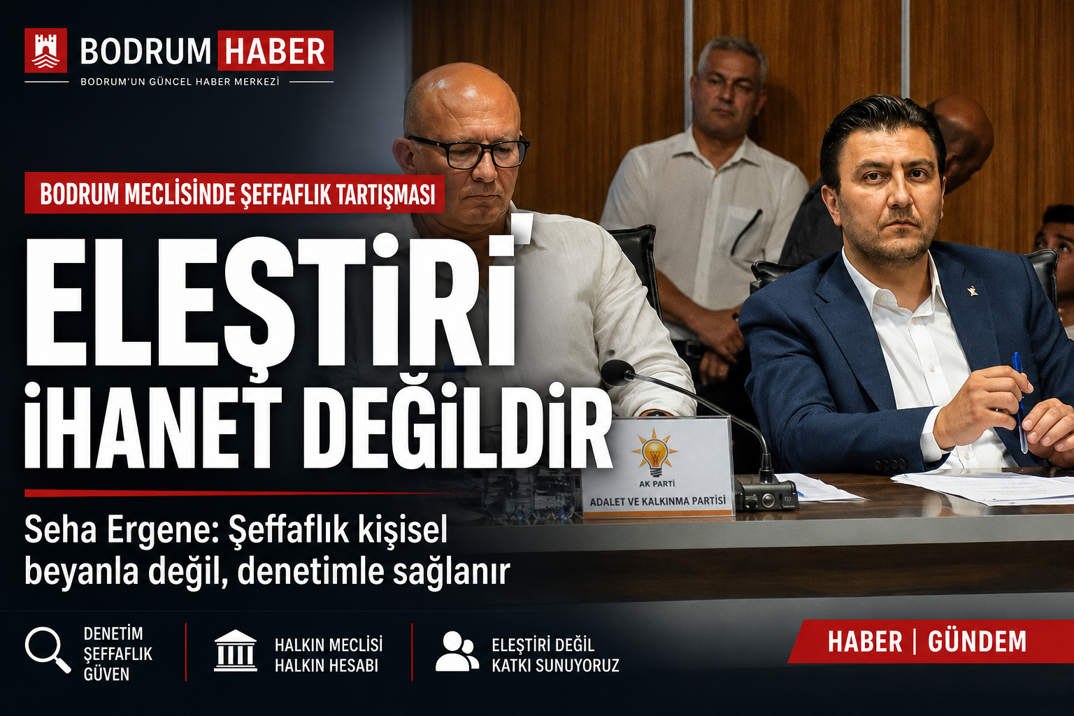 Bodrum Meclisi’nde Şeffaflık Tartışması: Seha Ergene’den Sert Tepki