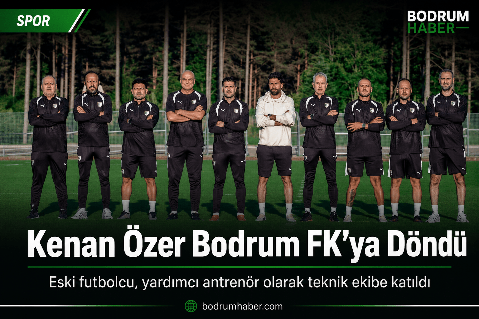 Kenan Özer Bodrum FK’ya Yardımcı Antrenör Olarak Döndü
