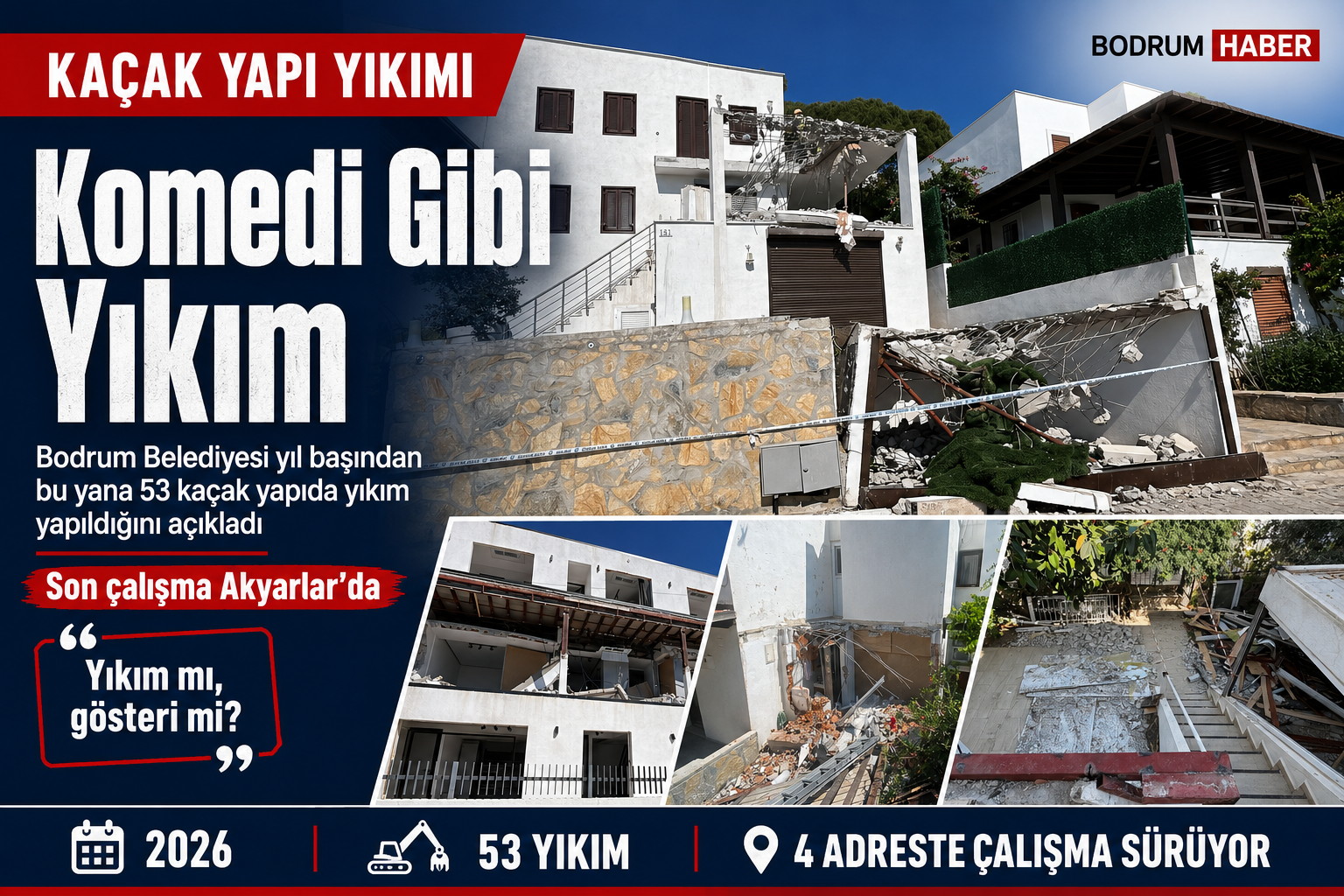 Komedi Gibi Yıkım: Bodrum’da Kaçak Yapı Sorunu 53 Dosyaya mı Sığdı?