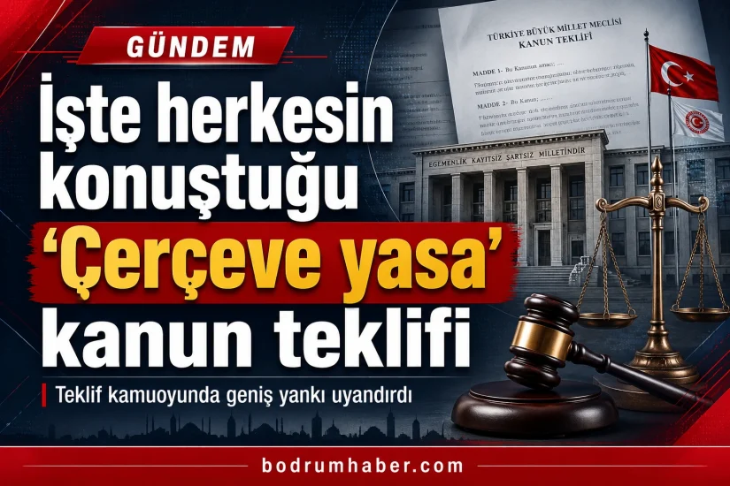 İşte herkesin konuştuğu ‘Çerçeve yasa’ kanun teklifi