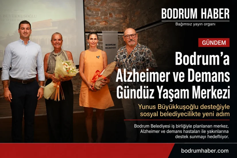 Bodrum’a Alzheimer ve Demans Gündüz Yaşam Merkezi Geliyor
