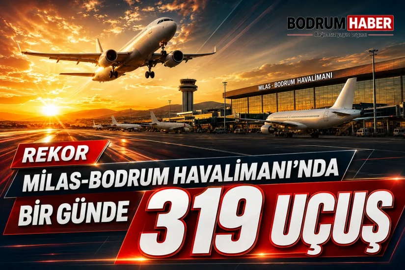 Milas-Bodrum Havalimanı’nda bir günde 319 uçuş