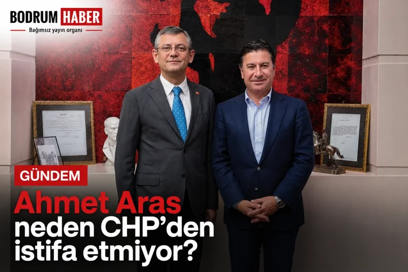 Ahmet Aras neden CHP’den istifa etmiyor?