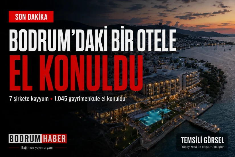 Bodrum’daki bir otele el konuldu