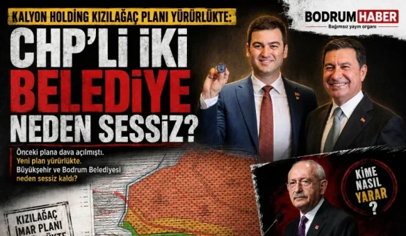 Kalyon Holding Kızılağaç planı yürürlükte: CHP’li iki belediye neden sessiz?