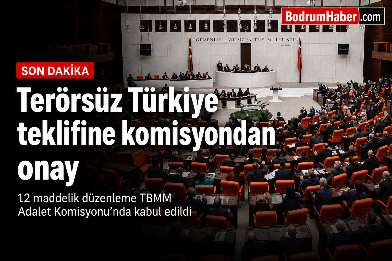 Terörsüz Türkiye teklifine komisyondan onay