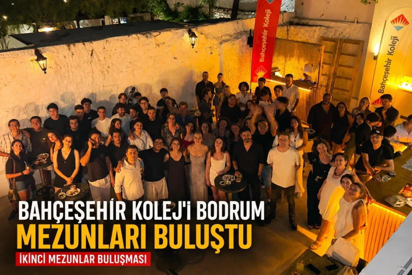 Bahçeşehir Koleji Bodrum mezunları ikinci buluşmada bir araya geldi