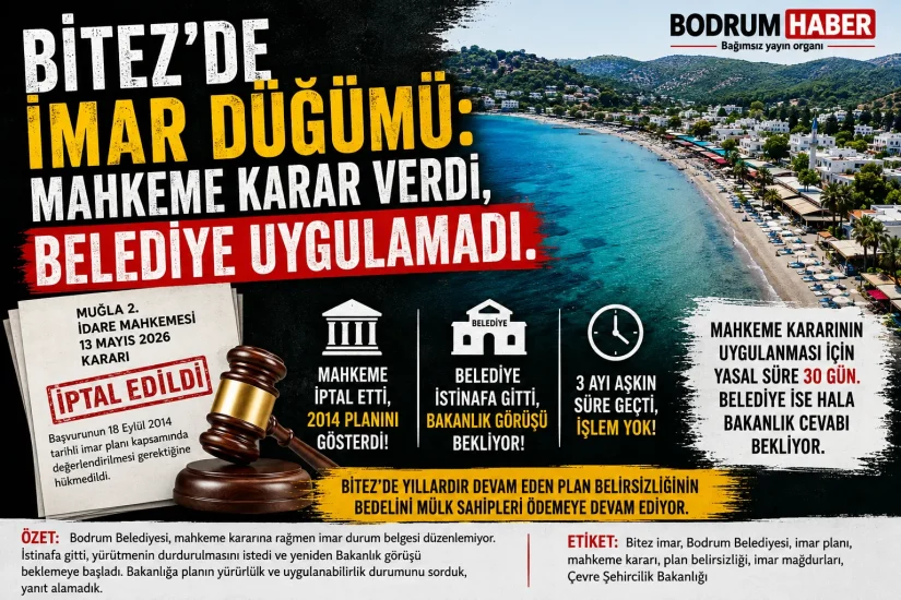 Bitez’de imar düğümü: Mahkeme karar verdi, belediye uygulamadı