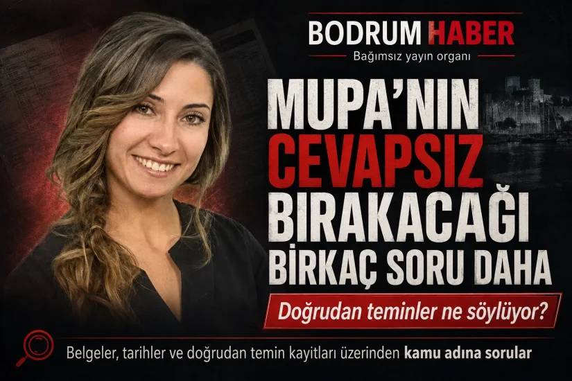 MUPA’nın Cevapsız Bırakacağı Birkaç Soru Daha: Doğrudan Teminler Ne Söylüyor?