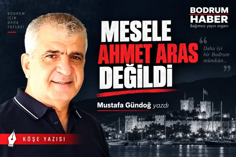 Mesele Ahmet Aras Değildi