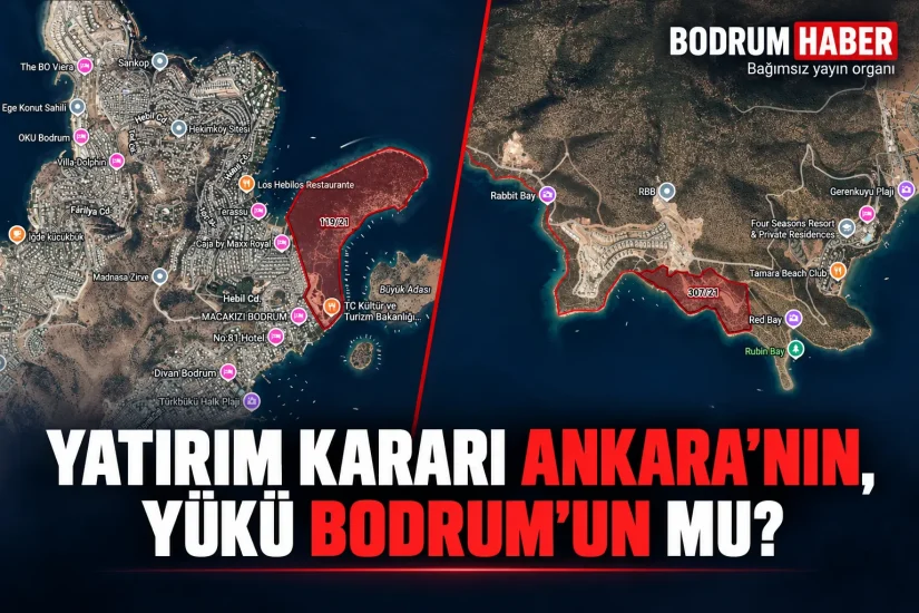 Yatırım kararı Ankara’nın, yükü Bodrum’un mu?