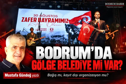 Bodrum’da “Gölge” Belediye mi Var?