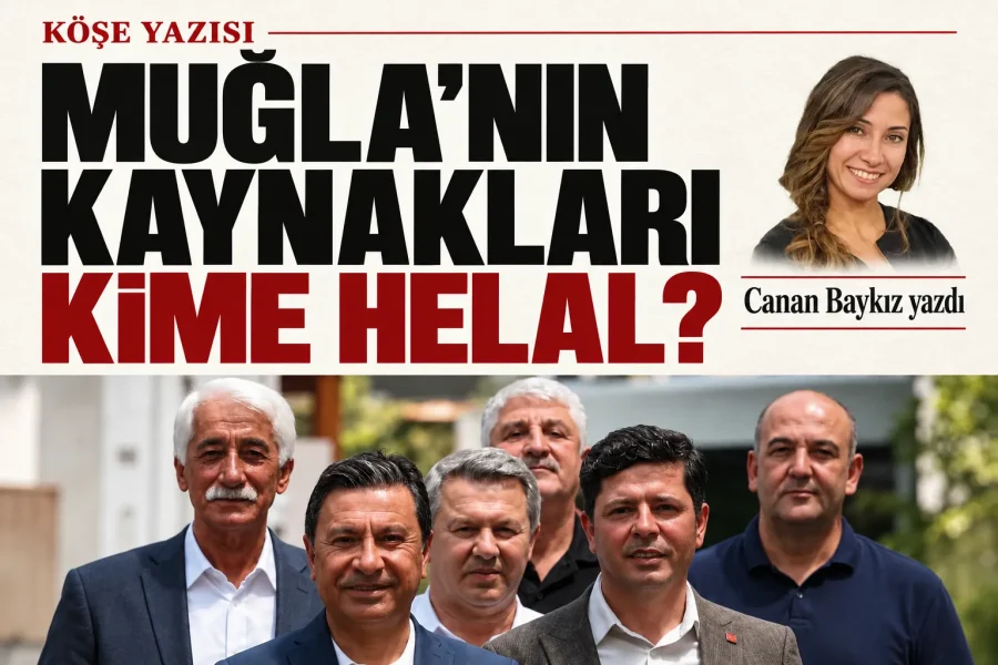 Muğla’nın Kaynakları Belediye Meclis Üyelerine Anasının Ak Sütü Gibi Helal mi?